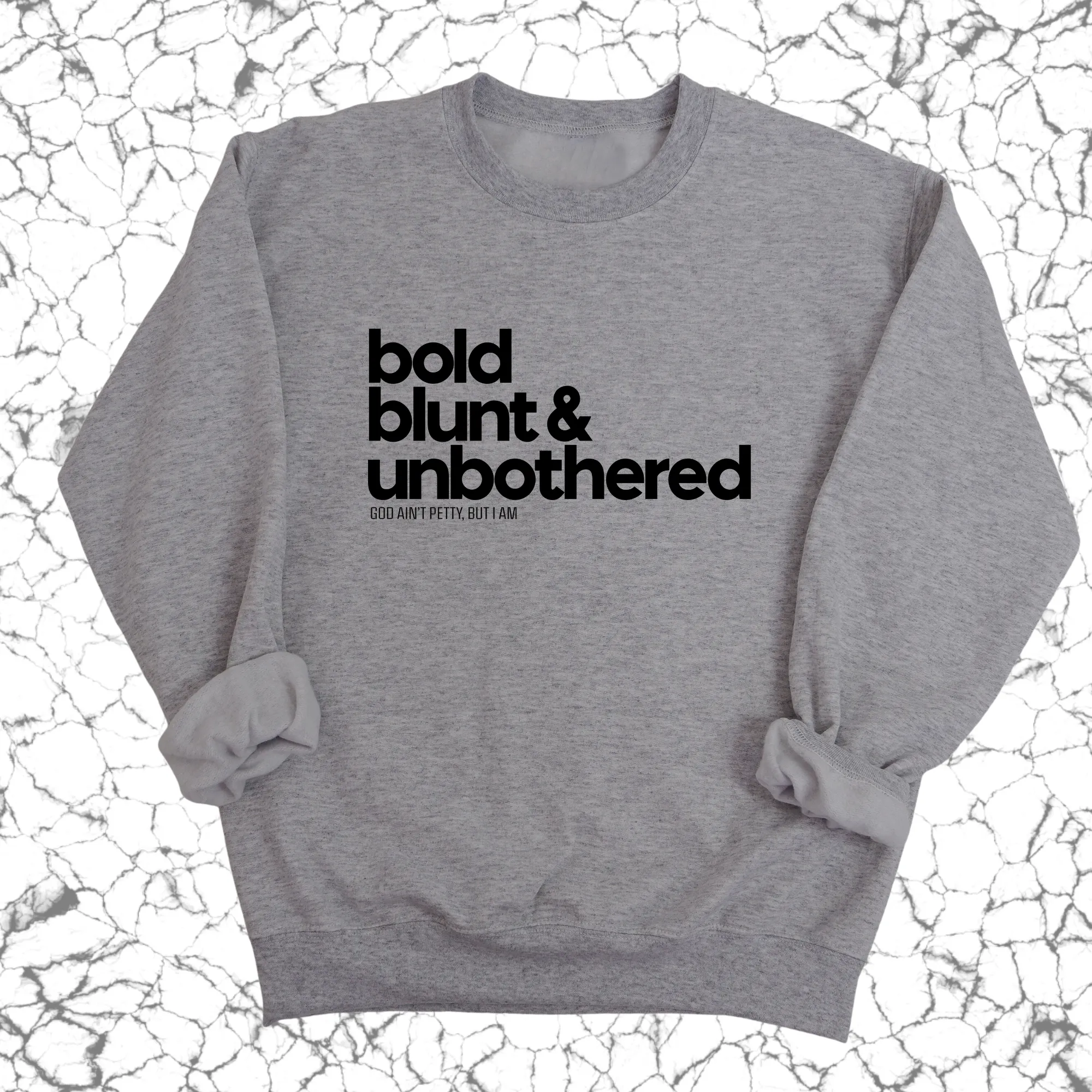 Bold Blunt & Unbothered Unisex Sweatshirt