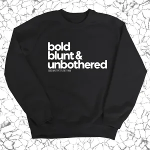 Bold Blunt & Unbothered Unisex Sweatshirt