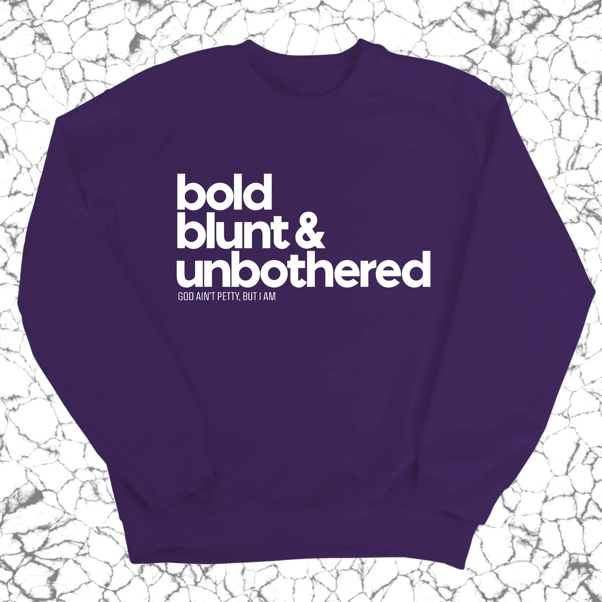 Bold Blunt & Unbothered Unisex Sweatshirt