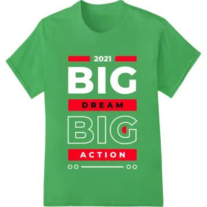 Bold DREAM ACTION Typography Heat Transfer Print