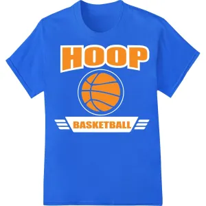 Bold 'HOOP BASKETBALL' DTF Print Heat Transfer Design