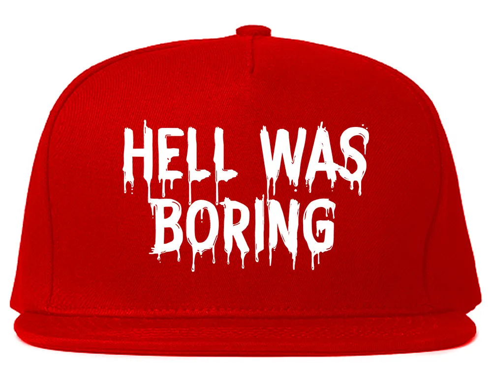 Hell Was Boring Mens Snapback Hat