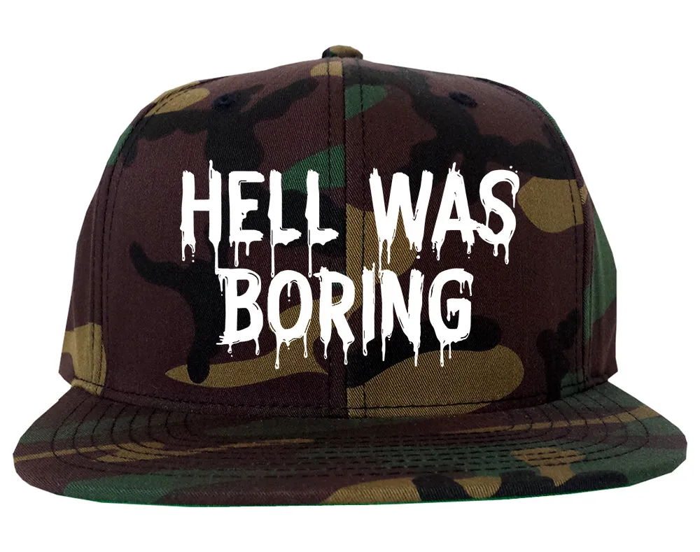 Hell Was Boring Mens Snapback Hat