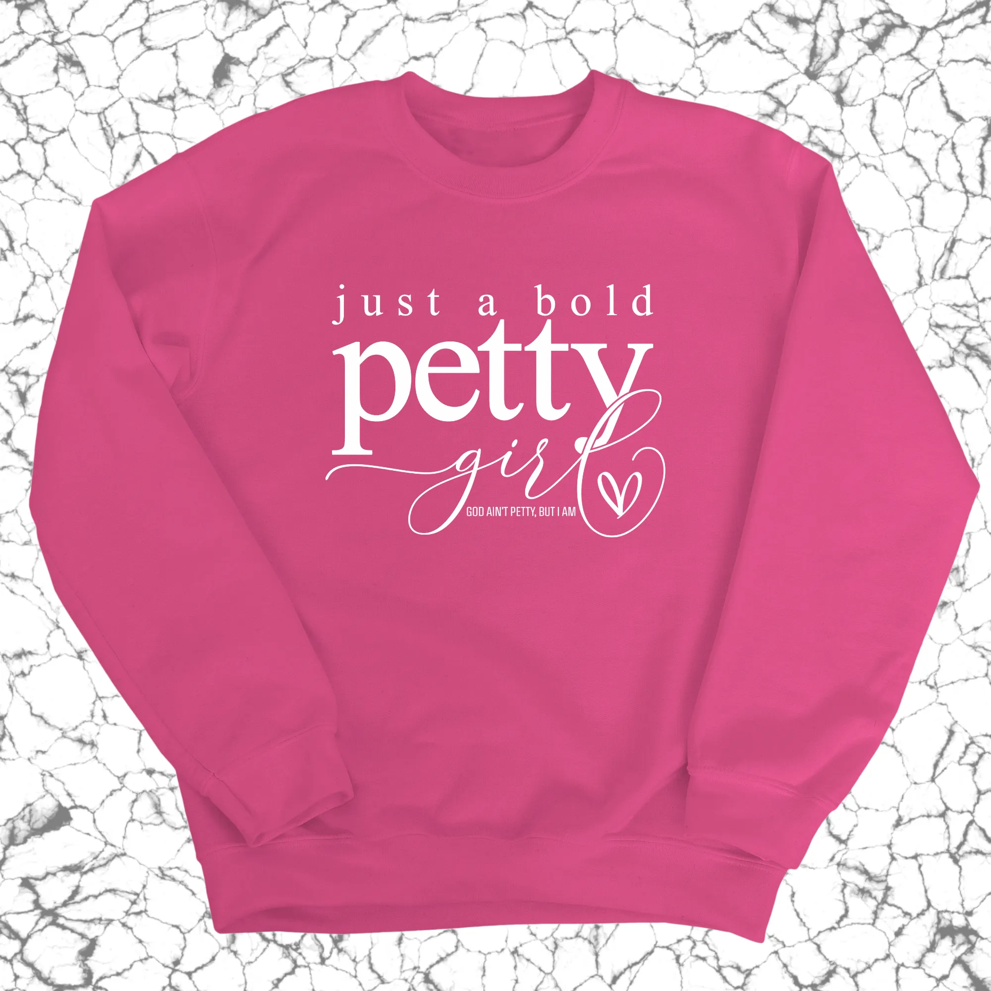 Just a Bold Petty Unisex Sweatshirt