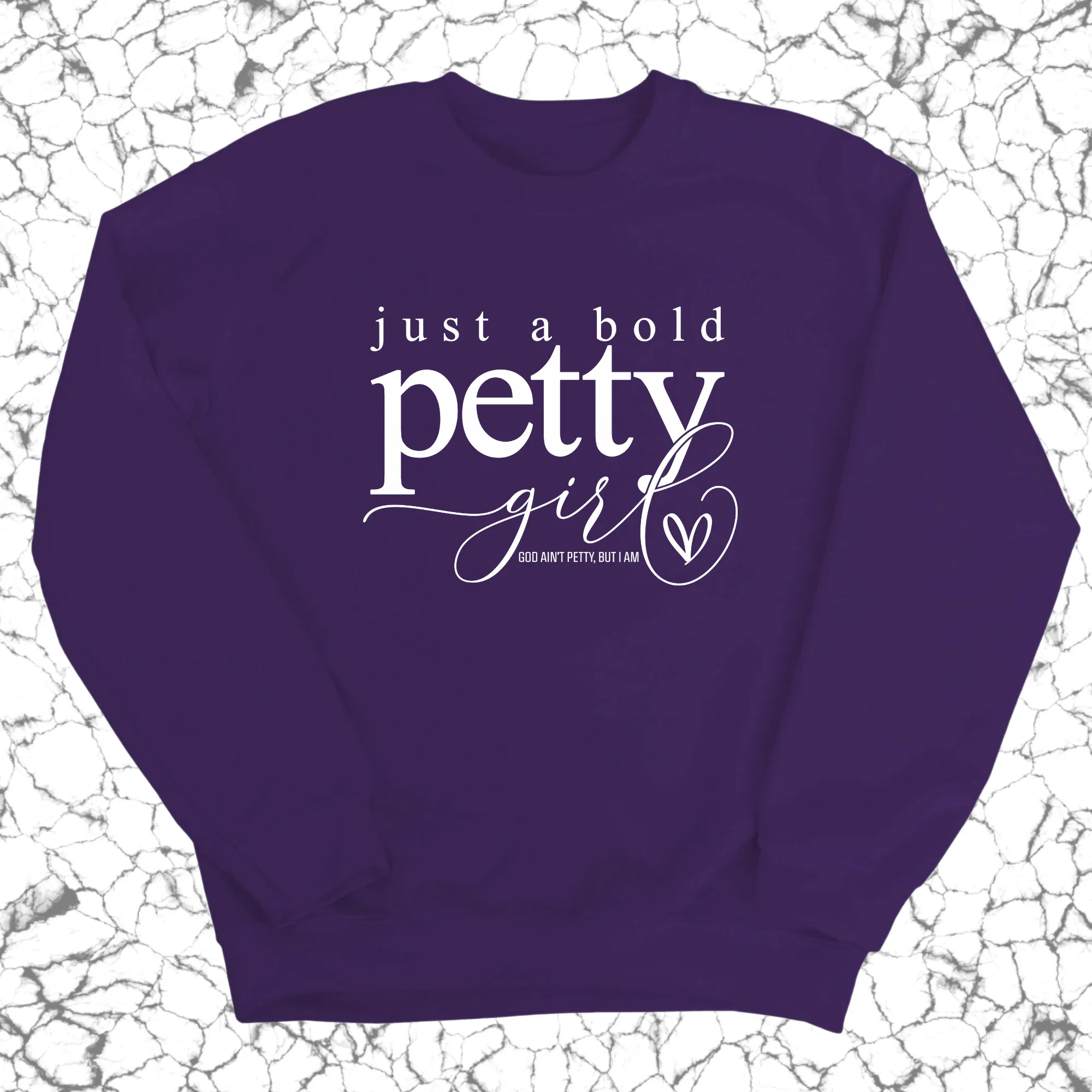 Just a Bold Petty Unisex Sweatshirt