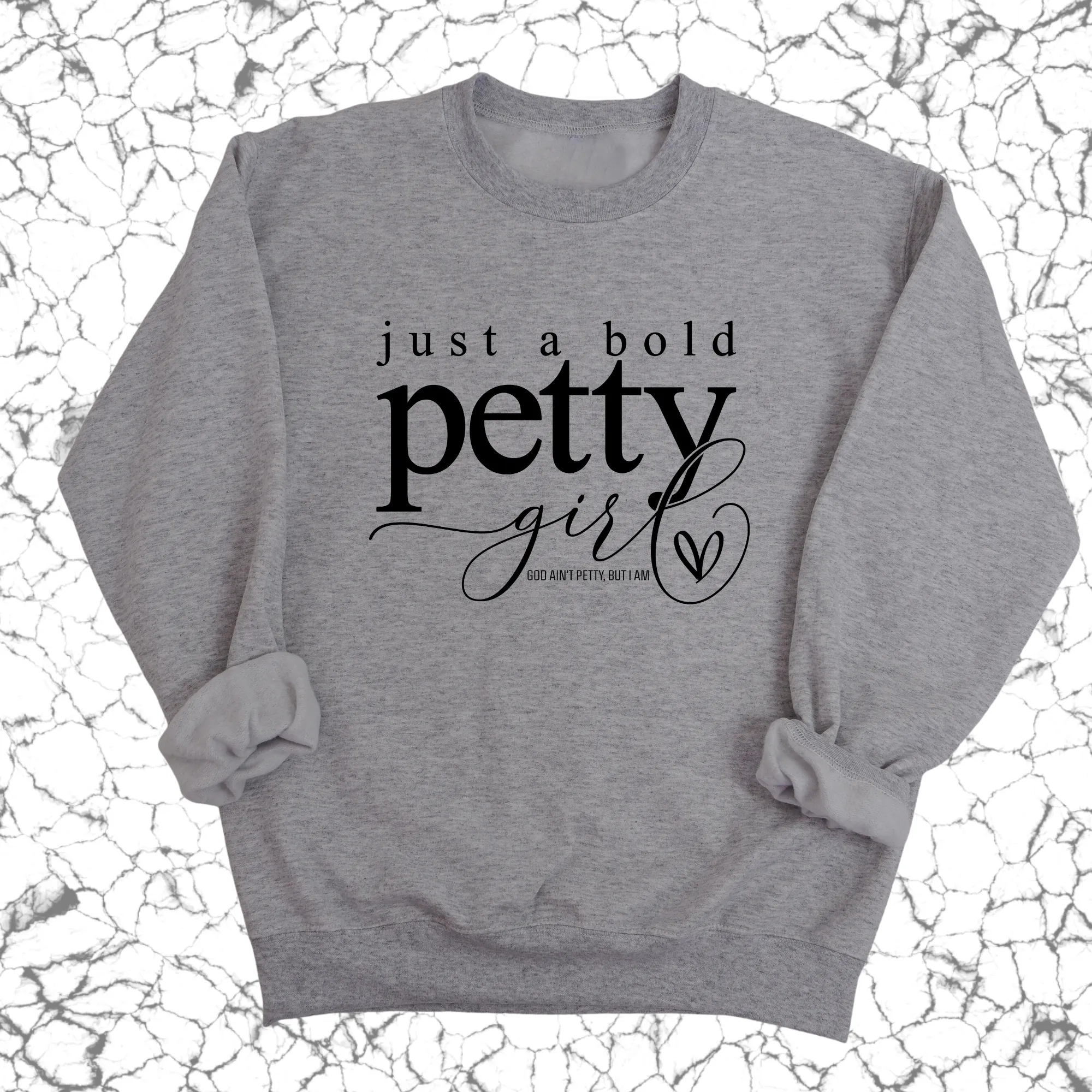 Just a Bold Petty Unisex Sweatshirt